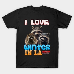 I love winter in Los angles T-Shirt